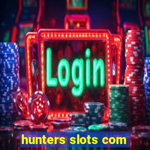 hunters slots com